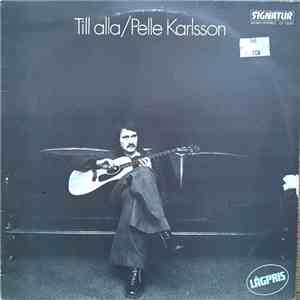 Pelle Karlsson, New Creation  - Till Alla download free