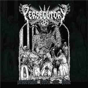 Persecutory - Perversion Feeds Our Force download free