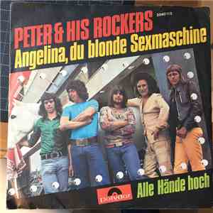 Peter & His Rockers - Angelina, Du Blonde Sexmaschine download mp3 flac