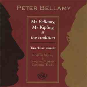 Peter Bellamy - Mr Bellamy, Mr Kipling & The Tradition download mp3 flac