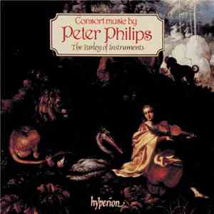 Peter Philips, The Parley Of Instruments - Consort Music By Peter Philips download mp3 flac