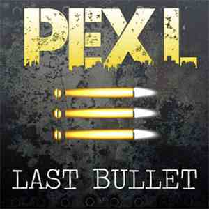 Pex L - Last Bullet download mp3 flac