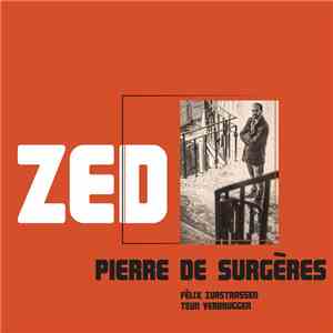 Pierre de Surgères, Teun Verbruggen, Félix Zurstrassen - Zed download mp3 flac