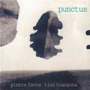 Pierre Favre, Tino Tracanna - Punctus download free