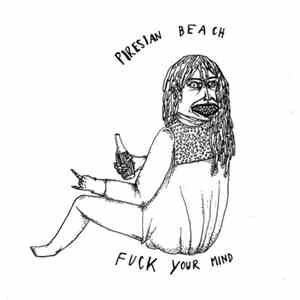 Piresian Beach - Fuck Your Mind download free
