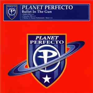 Planet Perfecto - Bullet In The Gun download free