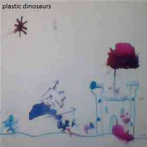 Plastic Dinosaurs  - 3000 Scribbles download mp3 flac