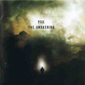 P.O.D. - The Awakening download mp3 flac