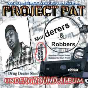 Project Pat - Murderers & Robbers download mp3 flac