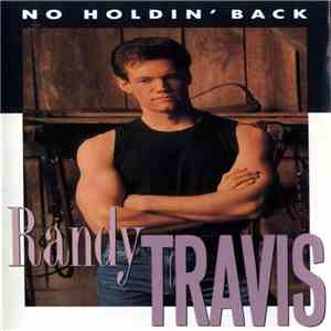 Randy Travis - No Holdin' Back download mp3 flac