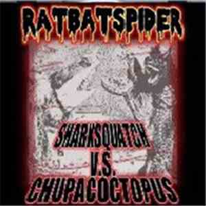 Ratbatspider - Sharksquatch V.S. Chupacoctopus download mp3 flac