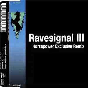 Ravesignal III - Horsepower Exclusive Remix download mp3 flac