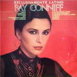 Ray Conniff. Orquesta Y Coros - Exclusivamente Latino download mp3 flac