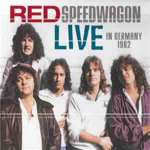 REO Speedwagon - Live In Germany 1982 download mp3 flac