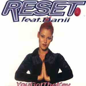 Reset  Feat. Danii - You Got The Key download mp3 flac