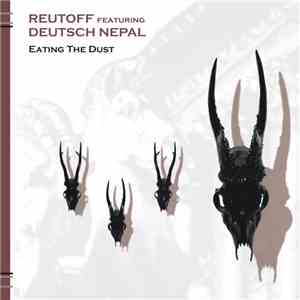Reutoff feat. Deutsch Nepal - Eating The Dust download free