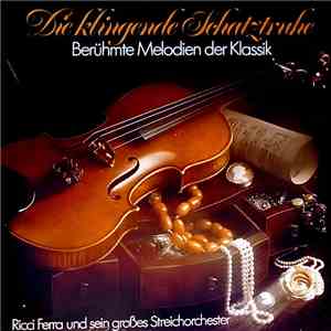 Ricci Ferra Orchestra - Die Klingende Schatztruhe download free Ricci Ferra Orchestra - Die Klingende Schatztruhe download mp3 flac