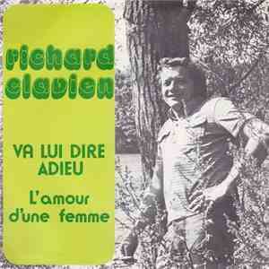 Richard Clavien - Va Lui Dire Adieu / L'amour D'une Femme download mp3 flac