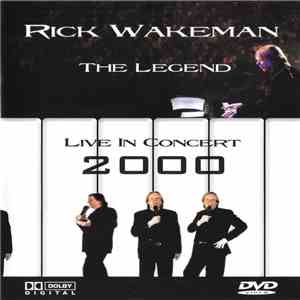 Rick Wakeman - The Legend (Live In Concert 2000) download mp3 flac
