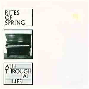 Rites Of Spring - All Through A Life download mp3 flac