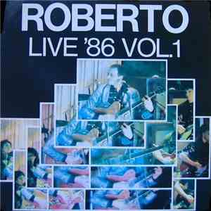 Roberto  - Live '86 Vol.1 download mp3 flac