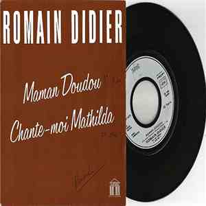 Romain Didier - Maman Doudou / Chante-Moi Mathilda download mp3 flac
