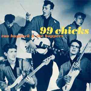Ron Haydock And The Boppers - 99 Chicks download free