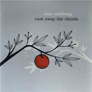 Rose Melberg - Cast Away The Clouds download mp3 flac