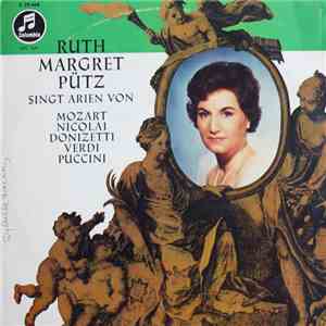 Ruth-Margret Pütz - Ruth-Margret Pütz Singt Arien Von Mozart, Nicolai, Donizetti, Verdi, Puccini download mp3 flac