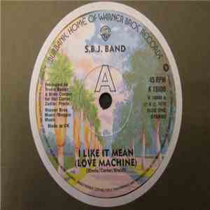 S. B. J. Band - I Like It Mean (Love Machine) download mp3 flac