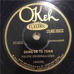 Salem Highballers - Going On To Town / Snow Bird On The Ash Bank download mp3 flac
