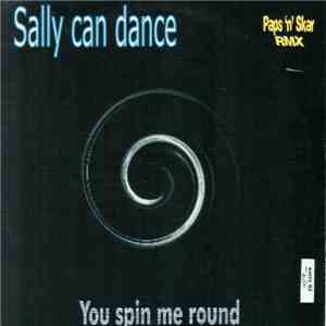 Sally Can Dance - You Spin Me Round download mp3 flac