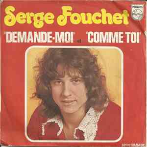 Serge Fouchet - Demande-Moi / Comme Toi download mp3 flac