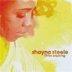 Shayna Steele - I'll Be Anything download mp3 flac