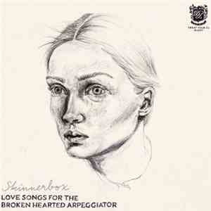 Skinnerbox  - Love Songs For The Broken Hearted Arpeggiator download free