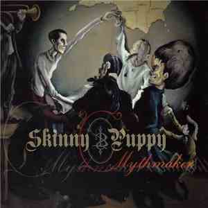 Skinny Puppy - Mythmaker download mp3 flac