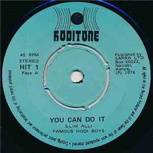 Slim Ali, Famous Hodi Boys - You Can Do It / We Need A Little Time download mp3 flac