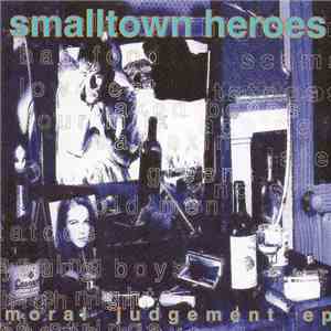 Smalltown Heroes - Moral Judgement E.P. download free