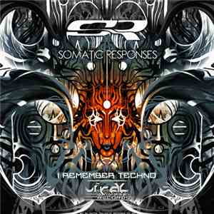 Somatic Responses - I Remember Techno download mp3 flac