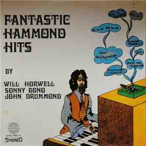 Sonny Bono  - Will Horwell - John Drummond  - Fantastic Hammond Hits download mp3 flac