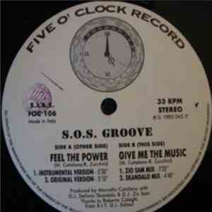 S.O.S. Groove - Feel The Power / Give Me The Music download mp3 flac
