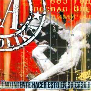 Soziedad Alkoholika - ¡ No Intente Hacer Esto En Su Casa ! download mp3 flac