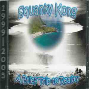 Squanky Kong - A Brief Trip To Reality download mp3 flac