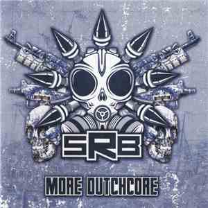 SRB - More Dutchcore download mp3 flac