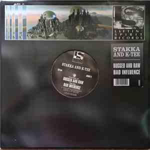 Stakka And K-Tee - Rugged And Raw / Bad Influence download mp3 flac