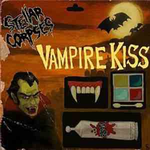 Stellar Corpses - Vampire Kiss download mp3 flac