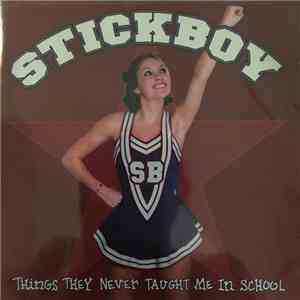 Stickboy - Things They Never Taught Me In School download mp3 flac