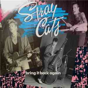 Stray Cats - Bring It Back Again download mp3 flac