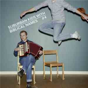 Suburban Kids With Biblical Names - #4 download mp3 flac