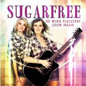 Sugarfree  - De Wind Fluistert Jouw Naam download mp3 flac